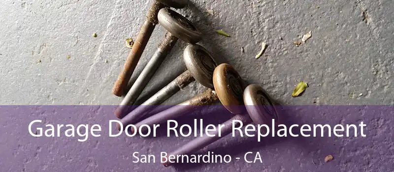 Garage Door Roller Replacement San Bernardino - CA