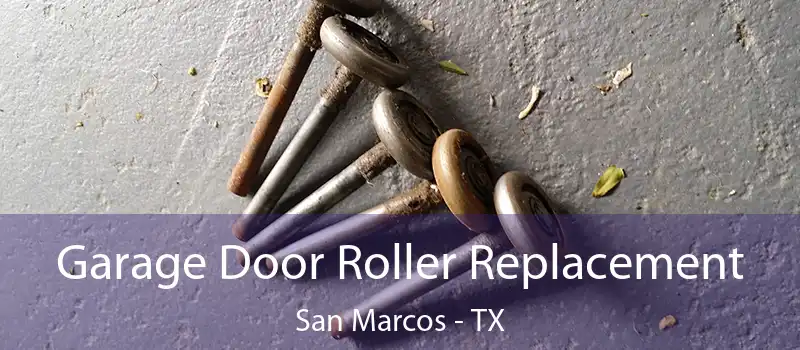  Garage Door Roller Replacement San Marcos - TX