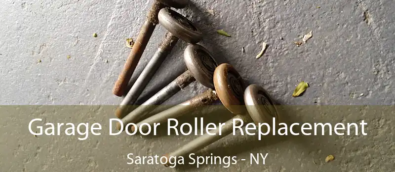  Garage Door Roller Replacement Saratoga Springs - NY