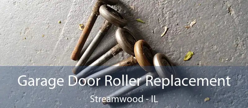  Garage Door Roller Replacement Streamwood - IL