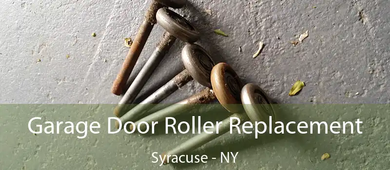  Garage Door Roller Replacement Syracuse - NY
