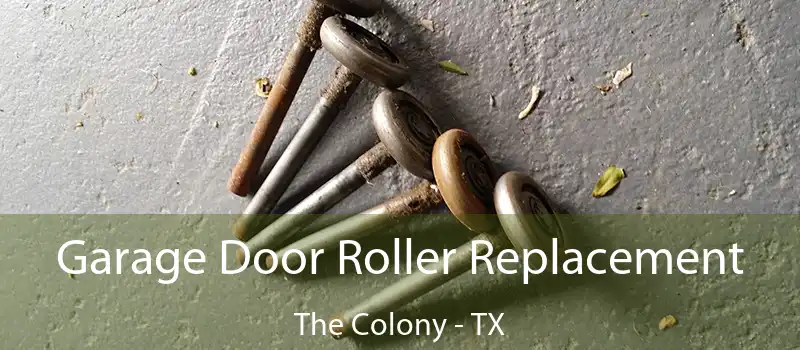  Garage Door Roller Replacement The Colony - TX