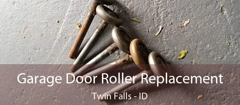  Garage Door Roller Replacement Twin Falls - ID