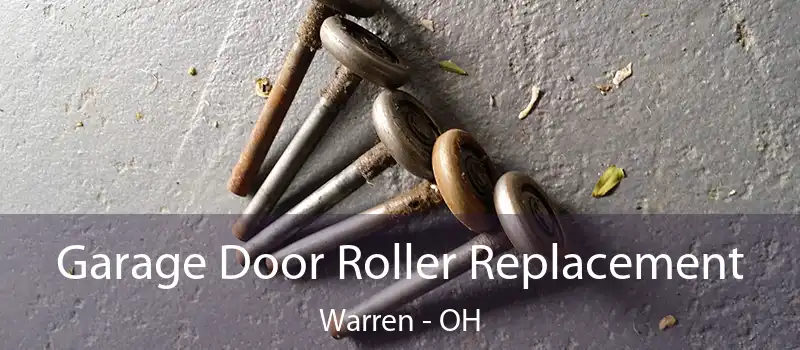  Garage Door Roller Replacement Warren - OH