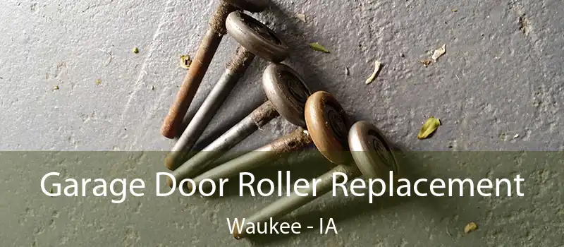  Garage Door Roller Replacement Waukee - IA