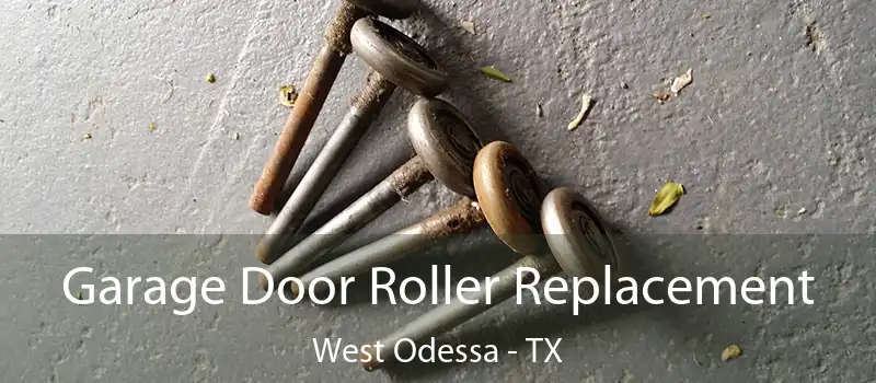  Garage Door Roller Replacement West Odessa - TX