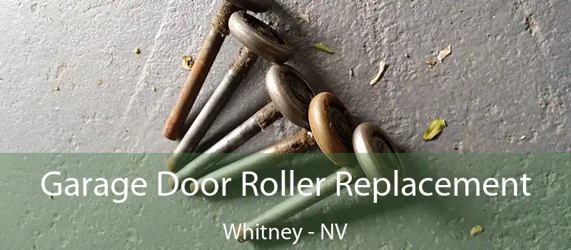  Garage Door Roller Replacement Whitney - NV