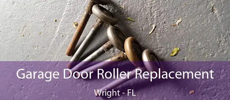 Garage Door Roller Replacement Wright - FL
