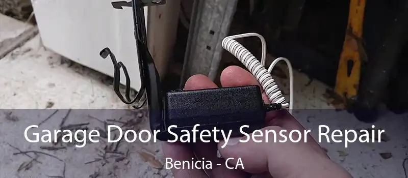  Garage Door Safety Sensor Repair Benicia - CA