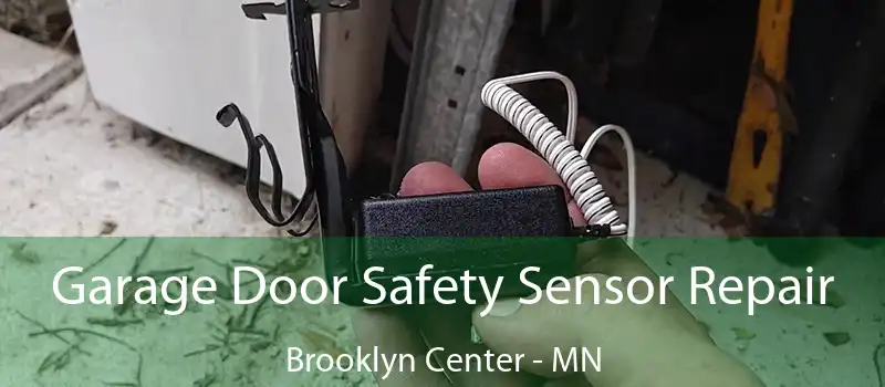  Garage Door Safety Sensor Repair Brooklyn Center - MN