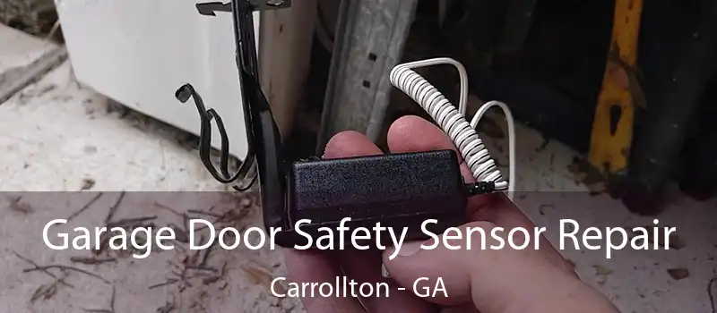  Garage Door Safety Sensor Repair Carrollton - GA
