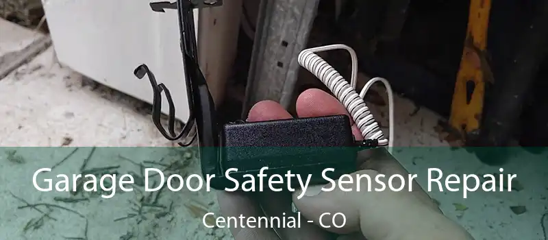  Garage Door Safety Sensor Repair Centennial - CO