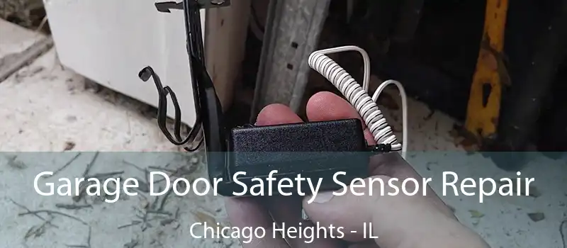  Garage Door Safety Sensor Repair Chicago Heights - IL