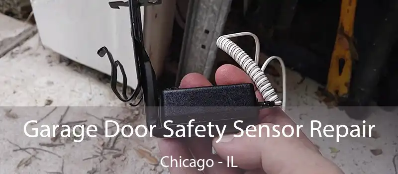  Garage Door Safety Sensor Repair Chicago - IL