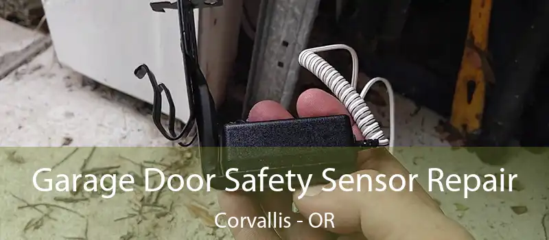  Garage Door Safety Sensor Repair Corvallis - OR