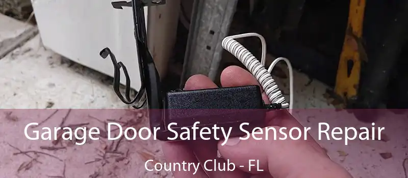  Garage Door Safety Sensor Repair Country Club - FL