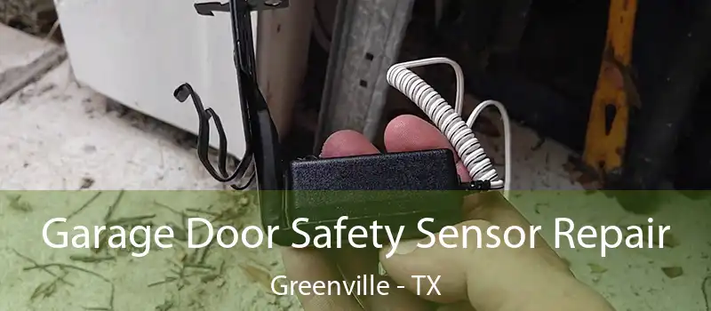  Garage Door Safety Sensor Repair Greenville - TX