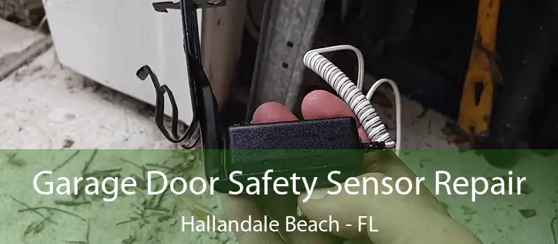 Garage Door Safety Sensor Repair Hallandale Beach - FL