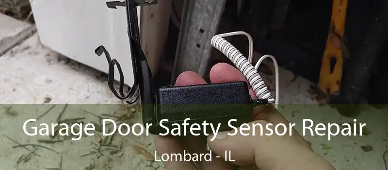  Garage Door Safety Sensor Repair Lombard - IL