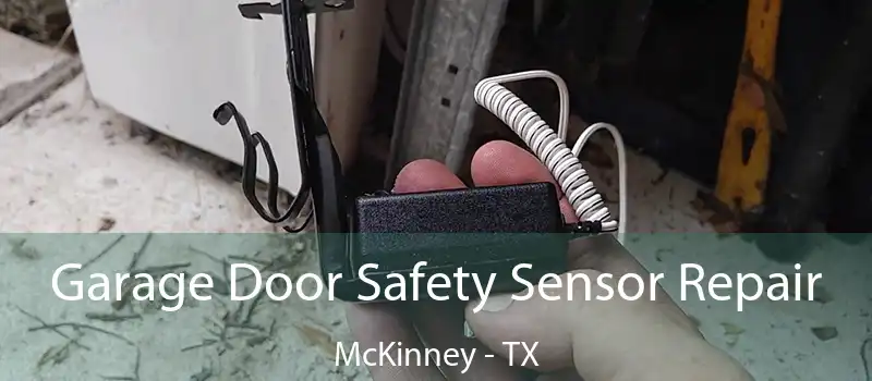  Garage Door Safety Sensor Repair McKinney - TX