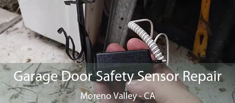  Garage Door Safety Sensor Repair Moreno Valley - CA