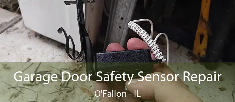  Garage Door Safety Sensor Repair O'Fallon - IL