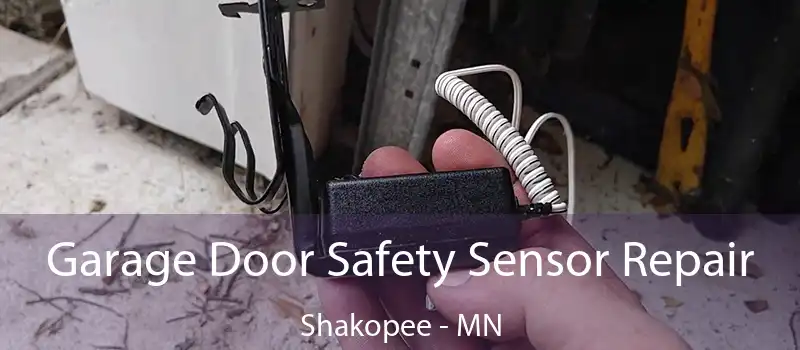  Garage Door Safety Sensor Repair Shakopee - MN