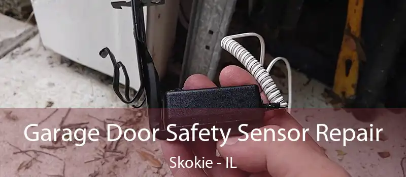  Garage Door Safety Sensor Repair Skokie - IL