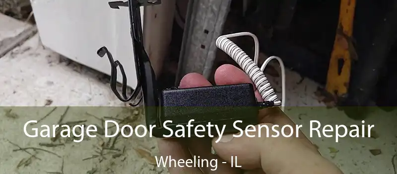  Garage Door Safety Sensor Repair Wheeling - IL