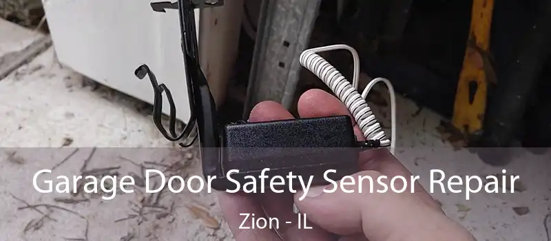  Garage Door Safety Sensor Repair Zion - IL