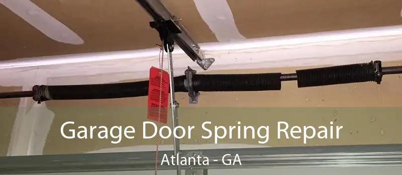  Garage Door Spring Repair Atlanta - GA