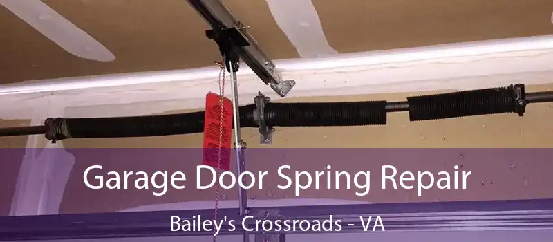  Garage Door Spring Repair Bailey's Crossroads - VA