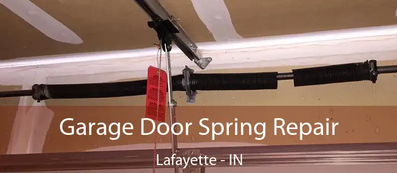  Garage Door Spring Repair Lafayette - IN