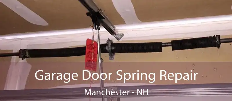  Garage Door Spring Repair Manchester - NH