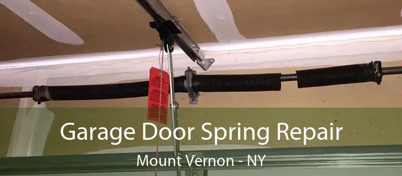  Garage Door Spring Repair Mount Vernon - NY