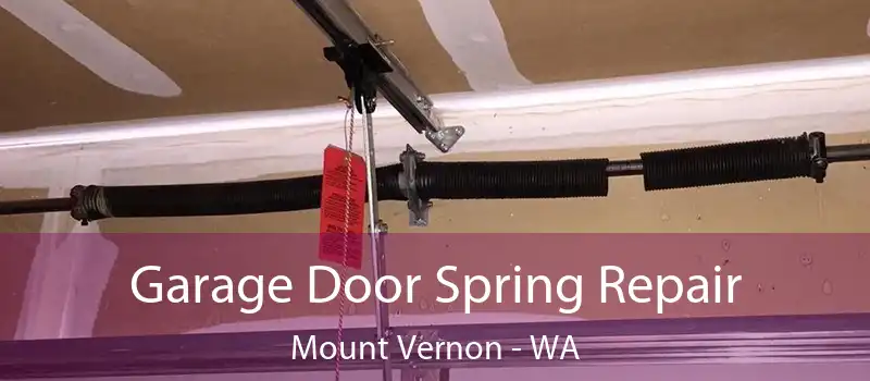  Garage Door Spring Repair Mount Vernon - WA
