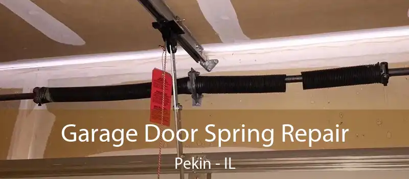 Garage Door Spring Repair Pekin - IL