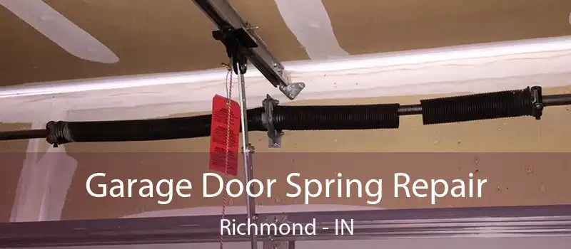  Garage Door Spring Repair Richmond - IN