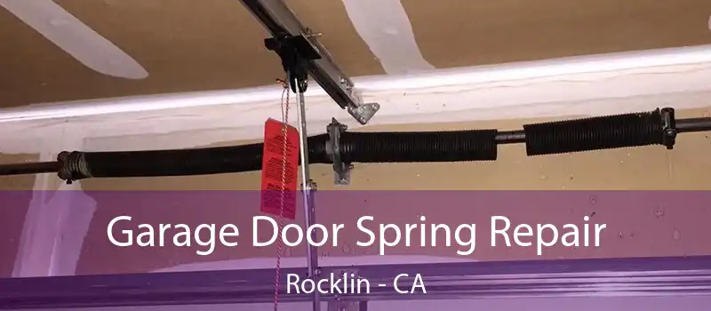  Garage Door Spring Repair Rocklin - CA