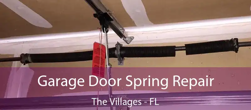 Garage Door Spring Repair The Villages - FL