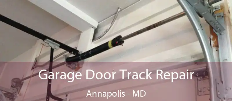  Garage Door Track Repair Annapolis - MD