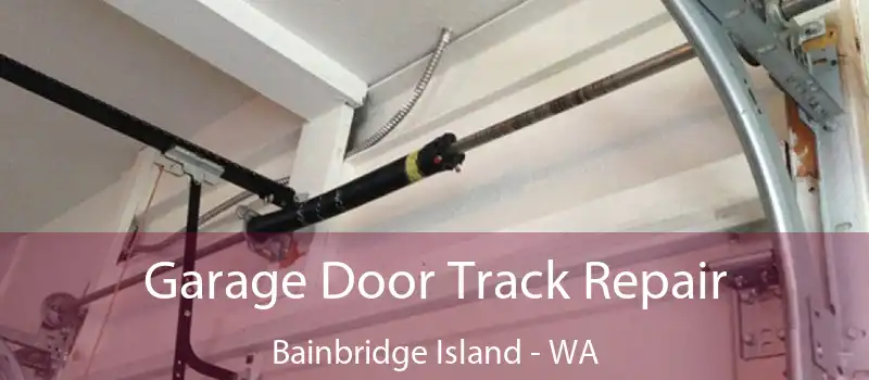 Garage Door Track Repair Bainbridge Island - WA
