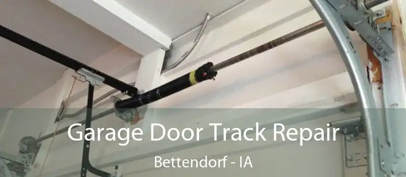  Garage Door Track Repair Bettendorf - IA