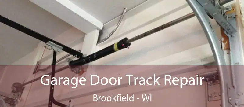  Garage Door Track Repair Brookfield - WI