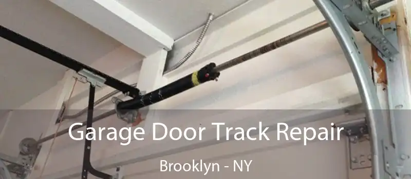  Garage Door Track Repair Brooklyn - NY