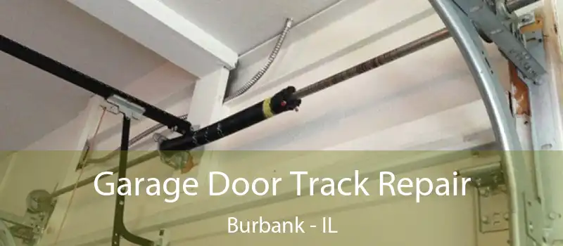  Garage Door Track Repair Burbank - IL