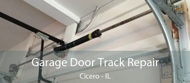 Garage Door Track Repair Cicero - IL