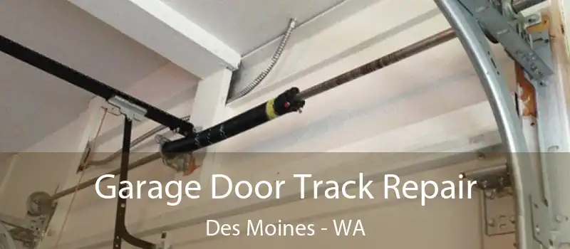  Garage Door Track Repair Des Moines - WA