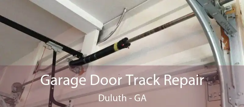  Garage Door Track Repair Duluth - GA