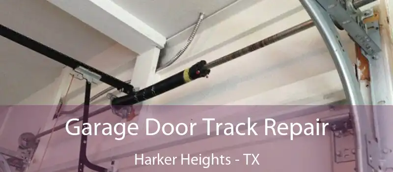  Garage Door Track Repair Harker Heights - TX
